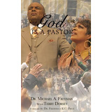 God Is A Pastor, De Michael A Freeman. Editorial Promiseland Publishing, Tapa Dura En Inglés