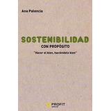 Libro Sostenibilidad Con Proposito De Ana Palencia