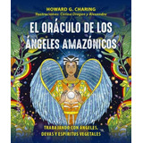 El Oraculo De Los Angeles Amazonicos
