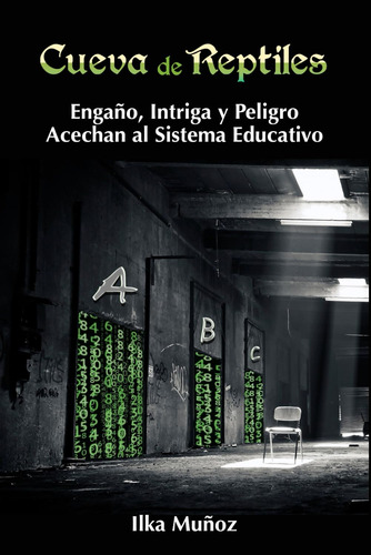 Libro : Cueva De Reptiles Engao, Intriga Y Peligro Acechan.