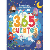 365 Cuentos - Un Cuento Para Cada Día Del Año - Guadal