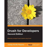 Libro Drush For Developers - - Juampy Novillo Requena