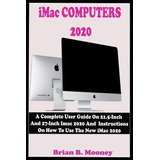 Libro iMac Computers 2020 : A Complete User Guide On 21.5...