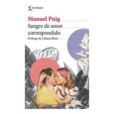 Sangre De Amor Correspondido, De Manuel Puig., Vol. No. Editorial Seix Barral, Tapa Blanda En Español, 0