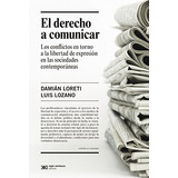 El Derecho A Comunicar - Loreti , Lozano