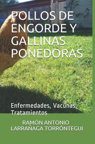 Libro: Pollos De Engorde Y Gallinas Ponedoras: Enfermedades,