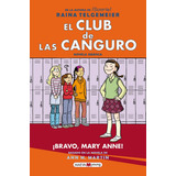 El Club De Las Canguro 3: Ãâ¡bravo, Mary Anne!, De Telgemeier, Raina. Editorial Maeva Ediciones, Tapa Blanda En Español