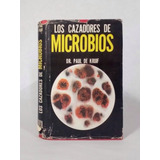 Los Cazadores De Microbios, Paul De Kruif [lcda]