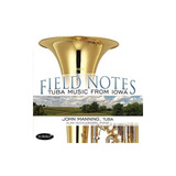 Manning John Field Notes: Tuba Music From Iowa Jewel Case Cd