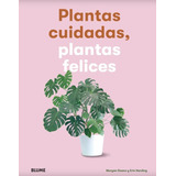 Plantas Cuidadas, Plantas Felices -cultivar Plantas Interior
