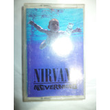 Nevermind. Nirvana. Casete