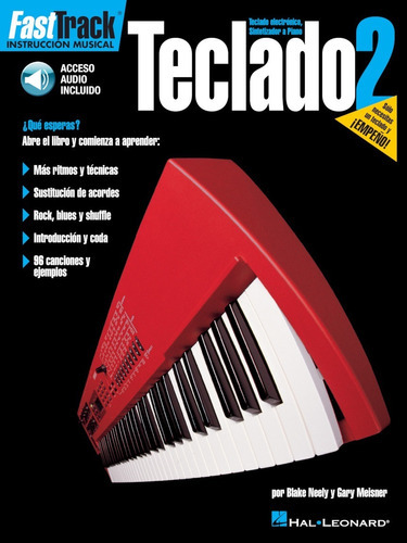 Fast Track Teclado 2 (teclado Electrónico, Sintetizador A Piano)., De Blake Neely Y Gary Meisner., Vol. 2. Editorial Hal Leonard, Tapa Blanda En Español, 1997