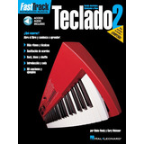Fast Track Teclado 2 (teclado Electrónico, Sintetizador A Piano)., De Blake Neely Y Gary Meisner., Vol. 2. Editorial Hal Leonard, Tapa Blanda En Español, 1997
