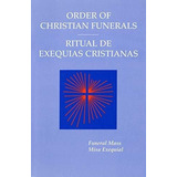 Order Of Christian Funerals Funeral Mass/ritual De.., De Vari. Editorial Liturgical Press En Inglés