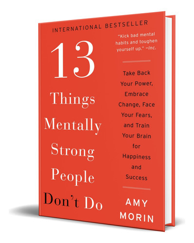13 Things Mentally Strong People Don\'t Do, De Amy Morin. Editorial William Morrow Paperbacks, Tapa Blanda En Inglés, 2017