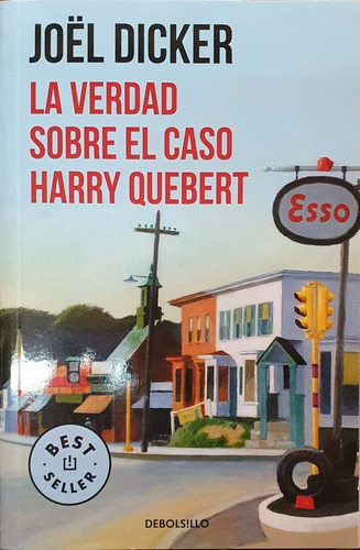 La Verdad Sobre El Caso Harry Quebert Joël Dicker Debolsillo