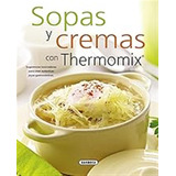 Sopas Y Cremas Con Thermomix (el Rincón Del Paladar) / Profo