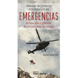 Manual De Primera Intervenciãân En Emergencias, De Sánchez Abril, Alejandro. Editorial Tébar Flores, Tapa Blanda En Español