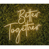 Luminoso Painel Neon Led Better Together Decoração