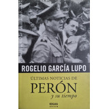  Rogelio Garcia Lupo Últimas Noticias De Peron Y Si Tiempo 