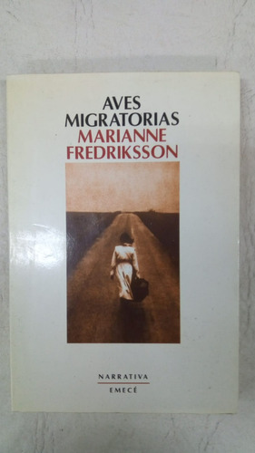 Aves Migratorias - Marianne Fredriksson - Emece