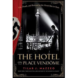 Book : The Hotel On Place Vendome Life, Death, And Betrayal