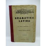 Gramática Latina - Ignacio Errandonea - 13a Ed. - 1949 