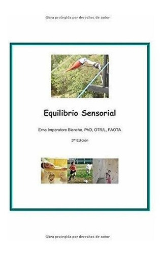 Equilibrio Sensorial Guia Para Padres Y..., De Blanche, Erna Imperatore. Editorial Independently Published En Español