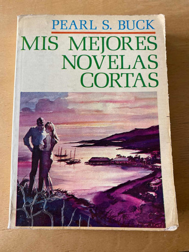 Mis Mejores Novelas Cortas - Buck, Pearl S.