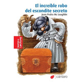 Increible Robo Del Escondite Secreto (coleccion Hora De Lec