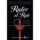 Ruter El Rojo, De García Martín Pedro. Editorial Edhasa, Edición 2006 En Español