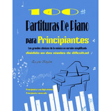 100 Partituras De Piano Para Principiantes - Los Grandes Cla