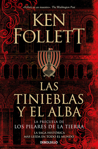 Las Tinieblas Y El Alba (la Precuela De Los Pilares De La Tierra), De Follett, Ken. Editorial Debolsillo, Tapa Blanda En Español