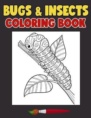 Libro Bugs And Insects Coloring Book : Have A Bundle Of F...