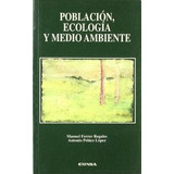 Libro Poblaciã³n, Ecologã­a Y Medio Ambiente