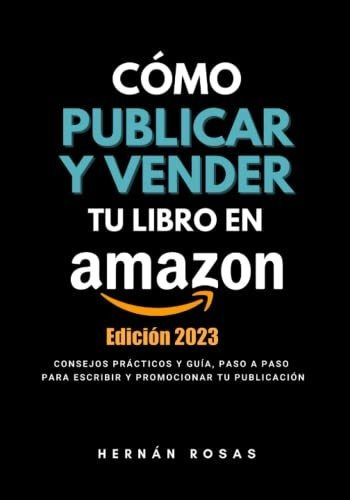 Libro : Como Publicar Y Vender Tu Libro En Elbazardigital -