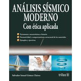 Análisis Sísmico Moderno Con Ética Aplicada Trillas