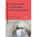 El Fracaso De La Izquierda Ante La Pandemia 2ªed., De Fernando Cabal. Editorial Mandala, Tapa Blanda En Español, 2022