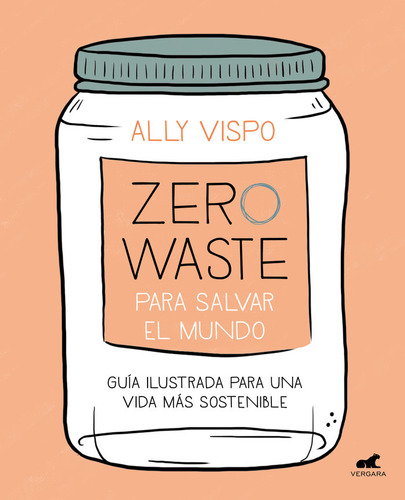 Libro Zero Waste Para Salvar El Mundo