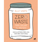 Libro Zero Waste Para Salvar El Mundo