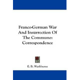 Libro Franco-german War And Insurrection Of The Commune :...