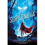 Supernova 3, De Marissa Meyer. Serie Renegades, Vol. 3. Editorial Square Fish, Tapa Blanda, Edición Primera En Inglés, 2021