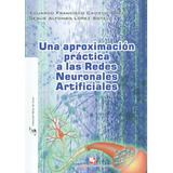 Una Aproximación Práctica A Las Redes Neuronales Artifici, De Varios Autores. Serie 9586707671, Vol. 1. Editorial U. Del Valle, Tapa Blanda, Edición 2009 En Español, 2009