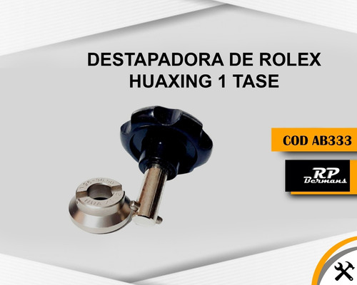 Destapadora De Rolex Huaxing 1 Tase N° 36.5