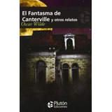 Fantasma De Canterville Y Otros Relatos, El - Oscar Wilde