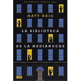 Biblioteca De La Medianoche La - Matt Haig - #p