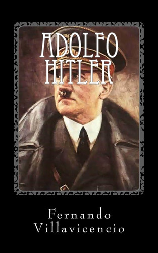 Libro: Adolfo Hitler: El Nacional Socialismo (spanish Editio