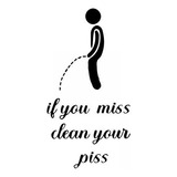 4 If You Miss Clean The Piss Para Tapa De Inodoro,