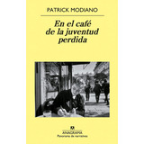 En El Café De La Juventud Perdida - Patrick Modiano
