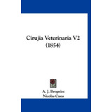 Libro Cirujia Veterinaria V2 (1854) - Nicolas Casas